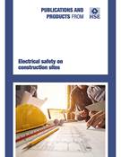 Electrical Safety on Construction Sites, HSG141 - Second edition 